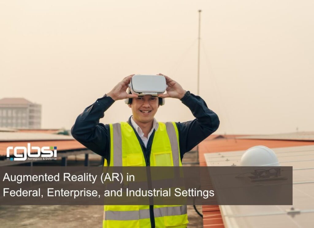 Augmented Reality (AR) in Federal, Enterprise, and Industrial Settings ...